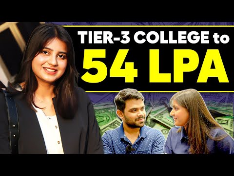 Tier 3 to Cracking 54 LPA Job | Started Coding in 3rd Year | Preparation Strategy
