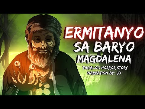 ERMITANYO SA BARYO MAGDALENA (Aswang True Story)