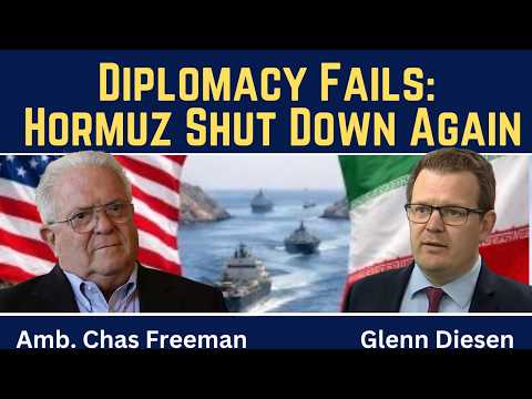 Chas Freeman: Diplomacy Fails - Strait of Hormuz Shut Down Again