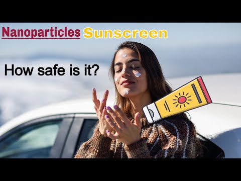 🌞How safe are Nanoparticles Sunscreen | Nanoparticles Sunscreen Safety Concerns | Health and safety