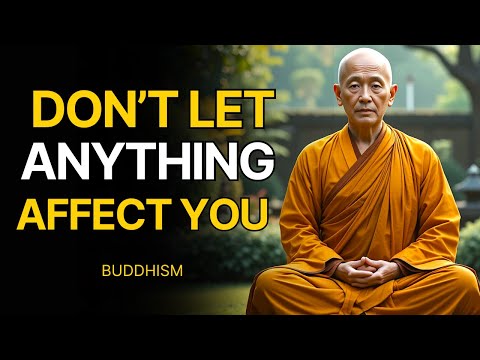 6 Buddhist Lessons So That Nothing Will Affect You Again