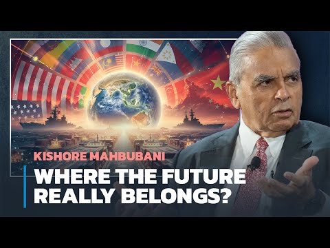 Kishore Mahbubani | Where the Future Really Belongs?