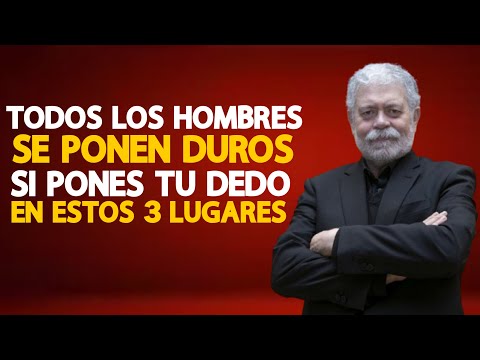 3 Lugares donde todo hombre quiere que lo toques | Walter Riso