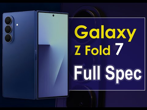 Samsung Z Fold 7 – Full Specification & Features in Detail!