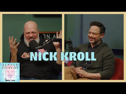 Nick Kroll | Senses Working Overtime with David Cross | Headgum