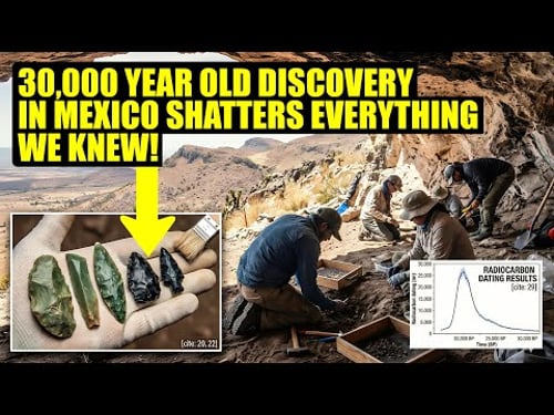30,000 Year Old Discovery In Mexico SHATTERS Everything We Knew!