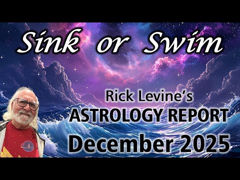 Rick Levine's December 2025 Forecast—SINK OR SWIM