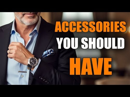 Instant Style Upgrade: 5 Accessories Every Man Over 50 Needs | Prime Style 50+