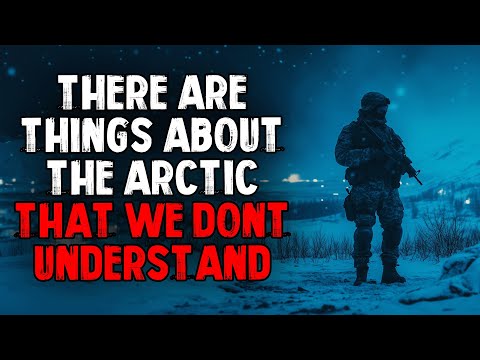 There Are Things About The Arctic That We Don't Understand.