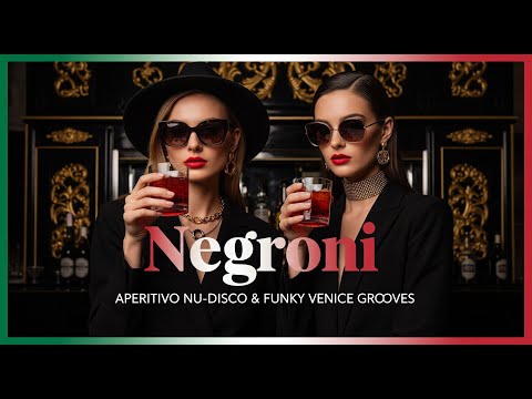 Red Carpet Negroni Playlist 2025 | Aperitivo Nu-Disco & Funky Grooves😎