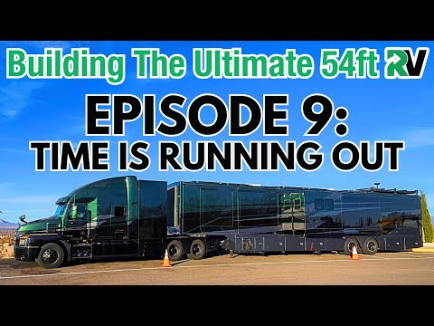 Building The Ultimate 54ft RV Ep.9 of 10 (Time Is Running Out)