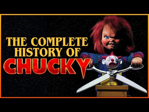 CHUCKY Retrospective: The Complete History of Child's Play