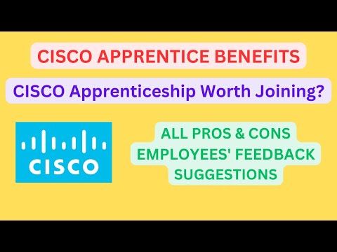Cisco Apprenticeship Benefits | Pros & Cons | Worth Joining? | Employees Feedback