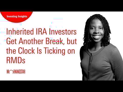 Inherited IRA Investors Get Another Break, but the Clock Is Ticking on RMDs