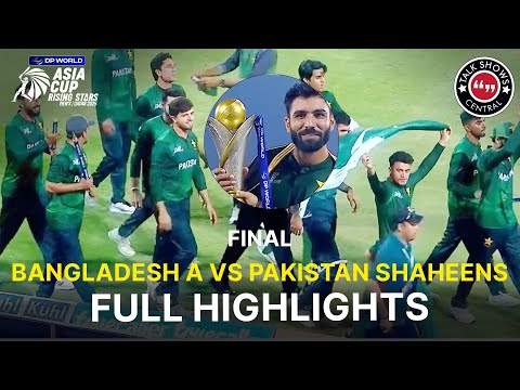Full Highlights | Ban A vs Pakistan Shaheens | FINAL | Asia Cup Rising Stars 2025| ZH1K