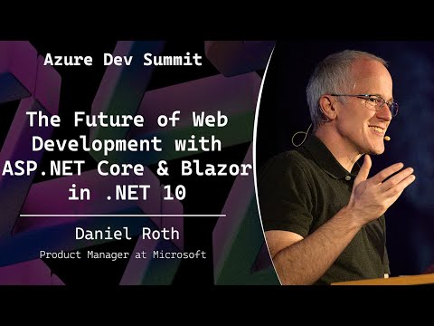 The Future of Web Development with ASP.NET Core & Blazor in .NET 10 - Daniel Roth