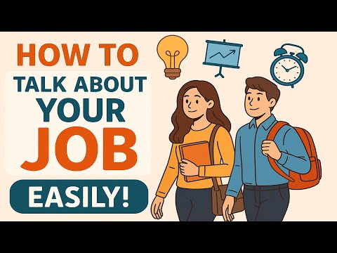 How to Talk About Your Job β Easily | Daily Work & Future Goals for Beginners