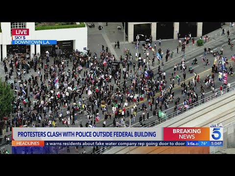 Protesters clash with police outside Federal Building in downtown L.A.