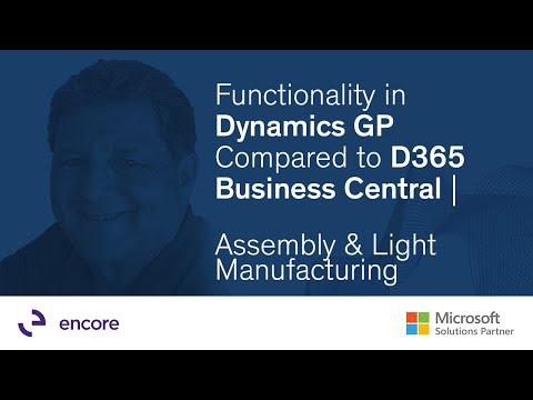 Functionality in Dynamics GP Compared to D365 Business Central | Assembly & Light Manufacturing