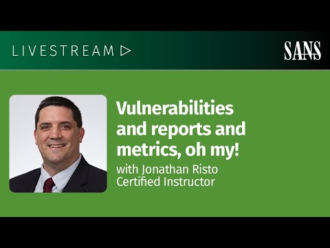 Vulnerabilities and reports and metrics, oh my!