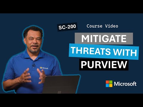 Mitigate threats using Microsoft Purview SC-200 | Episode 3
