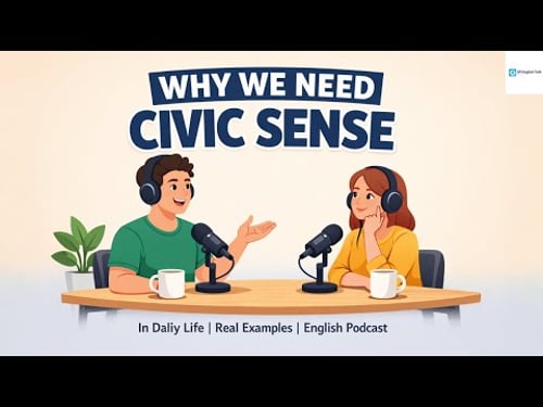 Why We Need Civic Sense in Daily Life | Real Examples | English Podcast
