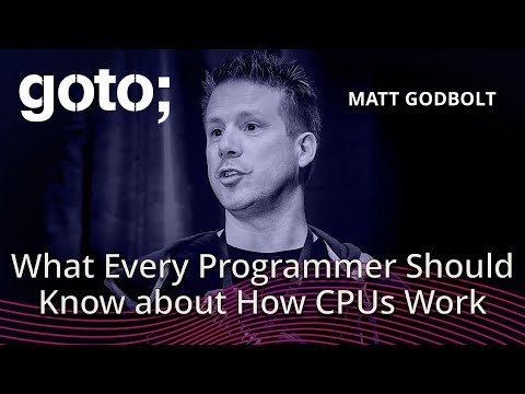What Every Programmer Should Know about How CPUs Work • Matt Godbolt • GOTO 2024