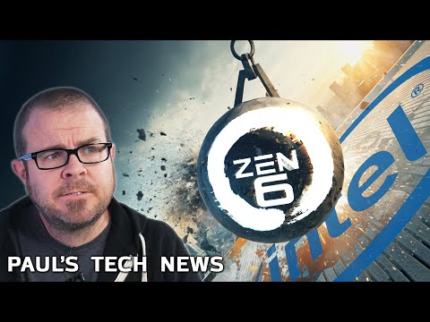Zen 6 might just finish Intel off... - Tech News July 13