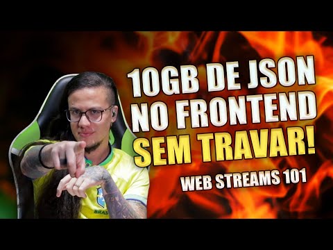 Como ler 10GB de JSON no frontend sem travar a tela || Webstreams 101 || Erick Wendel
