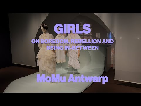 Exhibition: GIRLS at Fashion Museum MoMu in Antwerp