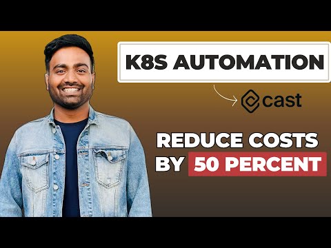 Kubernetes Automation for DevOps Engineers using Cast AI