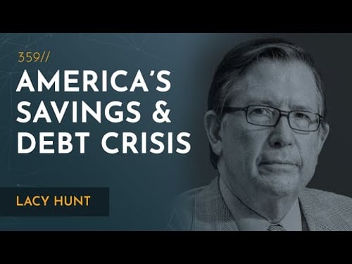 America’s National Savings and Debt Crisis | Lacy Hunt