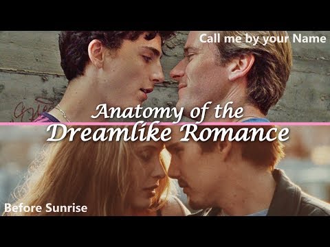Anatomy of the Dreamlike Romance – Call Me By Your Name vs. Before Sunrise