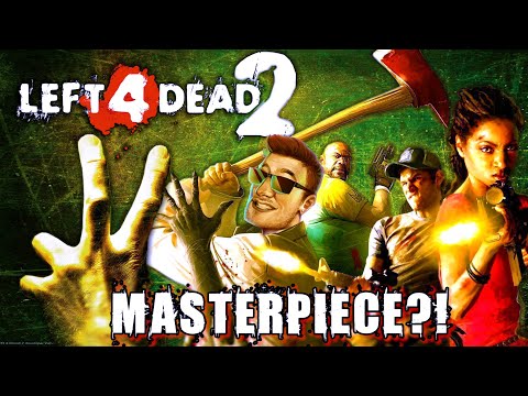 Why Is Left 4 Dead 2 A Masterpiece?!