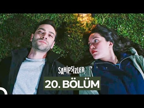 Sahipsizler 20. Bölüm