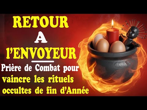PRIÈRE DE COMBAT POUR VAINCRE LA SORCELLERIE DE FIN D'ANNÉE || PRIÈRE DE DELIVRANCE