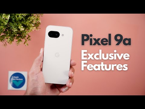 Google Pixel 9a - Exclusive Software Features!
