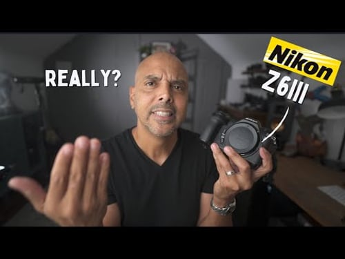 Nikon Z6III I've discovered some things