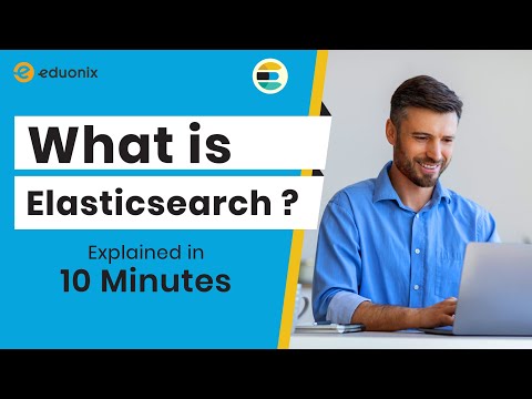 What is Elasticsearch? | Introduction to Elasticsearch | Eduonix