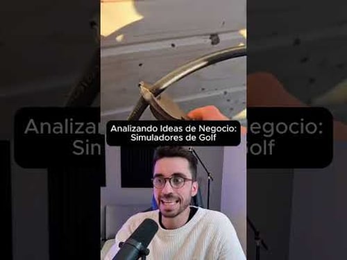 Analizando ideas de negocio: Simuladores de Golf