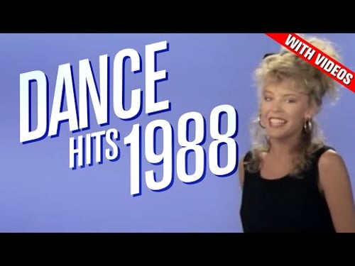 Dance Hits 1988: Ft. Neneh Cherry, S-Express, Information Society, Kylie Minogue, Erasure + more!