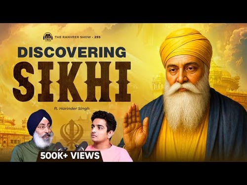 Sikhi, Guru Nanak & What It Means To Be Sikh - Harinder Singh | The Ranveer Show 293