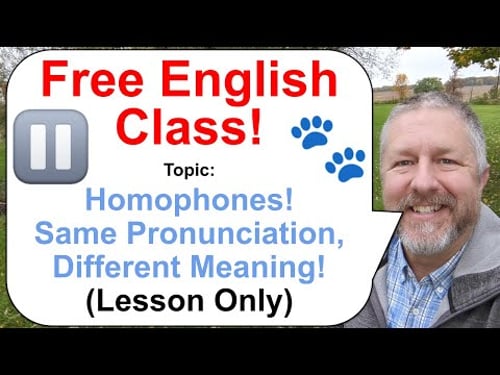Free English Class! Homophones: Same Pronunciation, Different Meaning and Spelling! βΈοΈπΎ(Lesson Only)