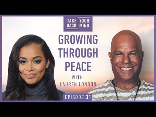 Growing Through Peace with Lauren London