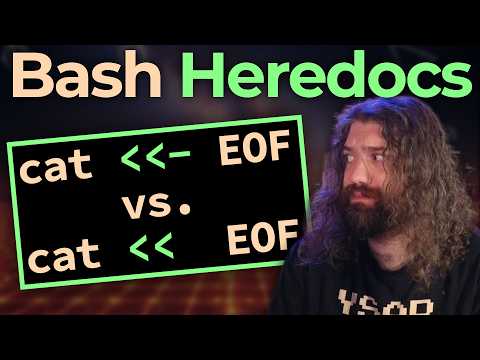 Heredocs in Bash! Understanding how they work and a few gotchas. You Suck at Programming #069