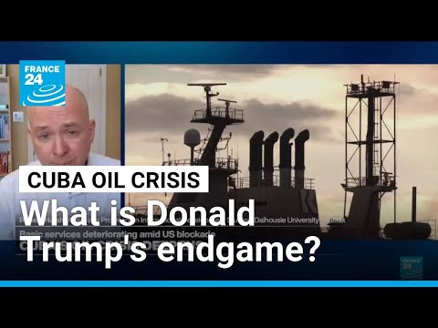 Cuba oil crisis: What is Donald Trump's endgame? • FRANCE 24 English