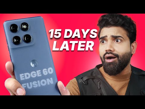 15 Days with Motorola Edge 60 Fusion—Unexpected Truths!