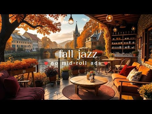 🍁 Autumn Village Café Jazz (NO MID-ROLL ADS) Cozy Fall Ambience for Study, Work & Relaxation