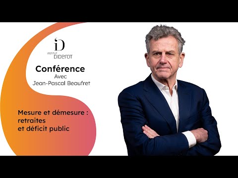 Mesure et démesure : retraites et déficit - Jean-Pascal Beaufret