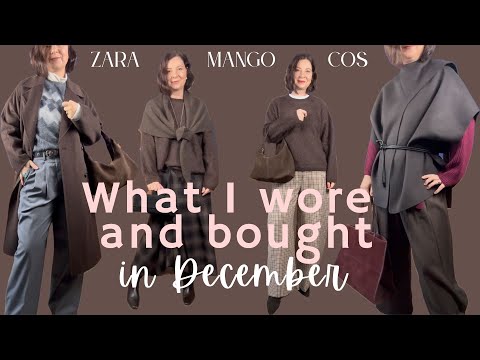 What I Wore & Bought in December | Winter Fashion Haul & Styling | Cos, Massimo Dutti, Zara & Mango